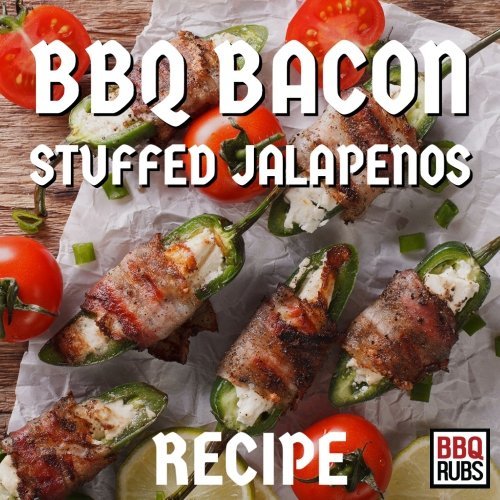 BBQ Bacon Stuffed Jalapenos – BBQRubs.com