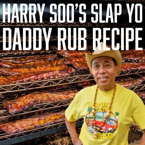 Harry Soo's Slap Yo Daddy rub recipe - BBQRubs
