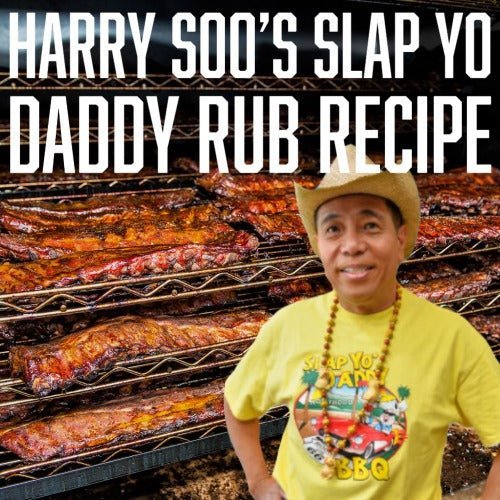 Harry Soo's Slap Yo Daddy rub recipe - BBQRubs.com