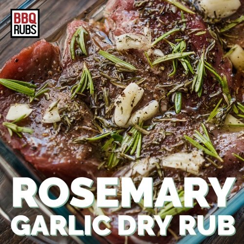 Rosemary Garlic Dry Rub - BBQRubs