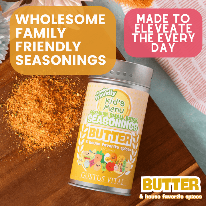 Kid’s Menu: Butter: And House Favorite Spices